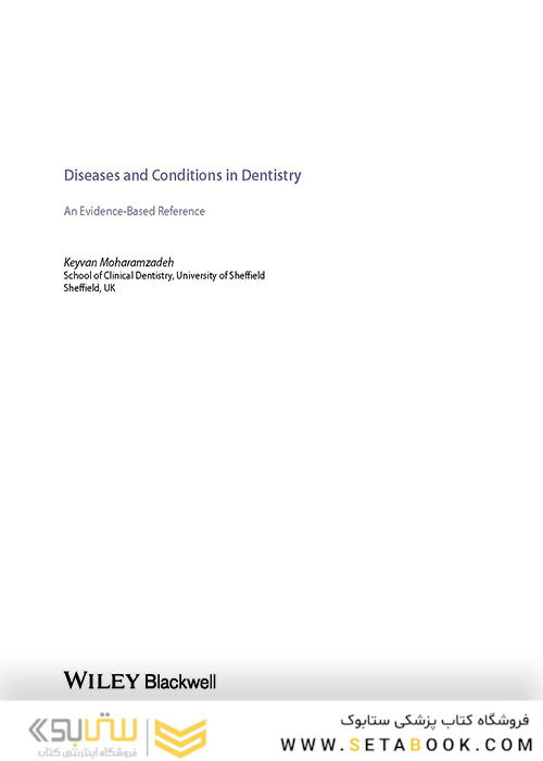 Diseases and Conditions in Dentistry: An Evidence-Based Reference 1st Edition 2018  بیماریها و شرایط در دندانپزشکی: یک مرجع مبتنی بر شواهد