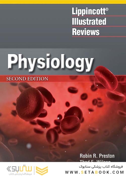 Lippincott® Illustrated Reviews: Physiology (Lippincott Illustrated Reviews Series) 2019 Second, North American Edition لیپینکات فیزیولوژی 2019