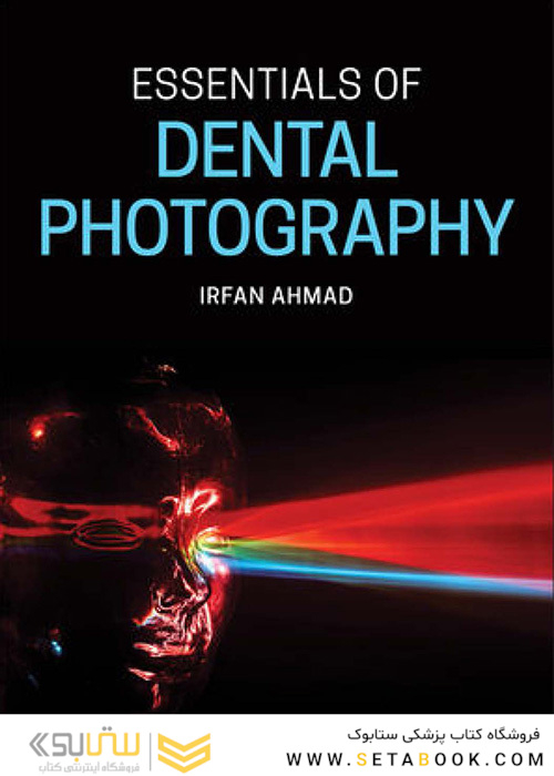 2020 Essentials of Dental Photography 1st Edition, Kindle Edition  عکاسی دندانپزشکی