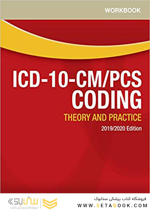 Workbook for ICD-10-CM/PCS Coding: Theory and Practice, 2019/2020 Edition