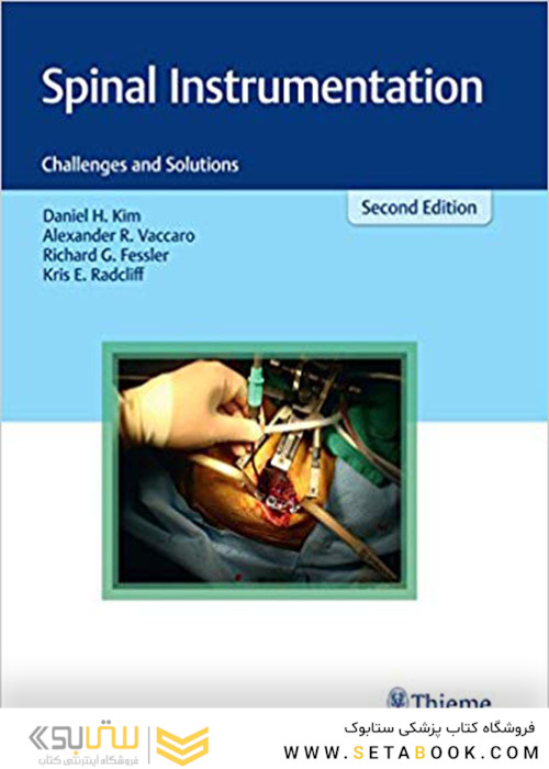 2018 Spinal Instrumentation: Challenges and Solutions 2nd Edition, Kindle Edition ابزار ستون فقرات: چالش ها و راه حل ها