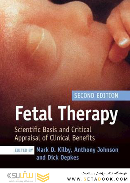  Fetal Therapy: Scientific Basis and Critical Appraisal of Clinical Benefits 2nd Edition 2020 جنین درمانی: مبانی علمی و ارزیابی مهم مزایای بالینی