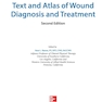 2019 Text and Atlas of Wound Diagnosis and Treatment, Second Edition 2nd Edition