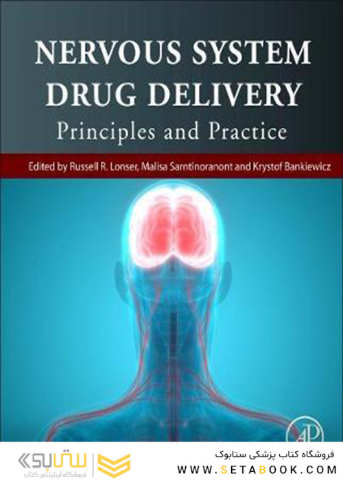 Nervous System Drug Delivery: Principles and Practice 1st Edition 2019 تحویل داروی سیستم عصبی: اصول و عمل