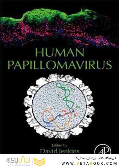 Human Papillomavirus: Proving and Using a Viral Cause for Cancer 1st Edition, 2020 ویروس پاپیلومای انسانی: تهیه و استفاده از یک علت ویروسی برای سرطان