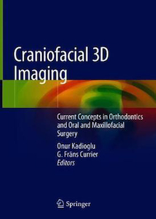 عکس Craniofacial 3D Imaging: Current Concepts in Orthodontics and Oral and Maxillofacial Surgery 1st ed. 2019 Edition  تصویربرداری سه بعدی کرانیوفاسیال: مفاهیم فعلی در ارتودنسی و جراحی دهان و فک و صورت