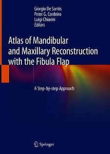 عکس  Atlas of Mandibular and Maxillary Reconstruction with the Fibula Flap: A step-by-step approach 1st ed. 2019 Edition, Kindle Edition  اطلس بازسازی فک پایین و فک بالا با فیبر فلاپ: یک رویکرد گام به گام