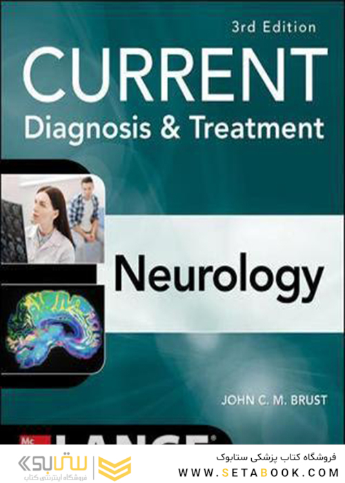 CURRENT Diagnosis - Treatment Neurology, Third Edition (Current Diagnosis and Treatment) 3rd Edition عصب شناسی تشخیصی و درمانی کارنت