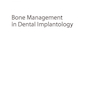 Bone Management in Dental Implantology 1st ed. 2019 Edition