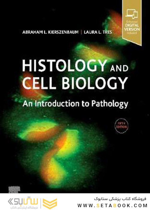 Histology and Cell Biology: An Introduction to Pathology 5th Edition 2020