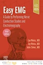 Easy EMG : A Guide to Performing Nerve Conduction Studies and Electromyography