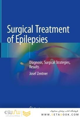 Surgical Treatment of Epilepsies: Diagnosis, Surgical Strategies, Results