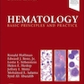 Hematology : Basic Principles and Practice