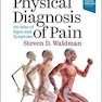 Physical Diagnosis of Pain: An Atlas of Signs and Symptoms