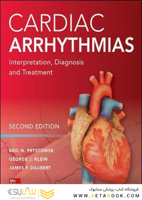 Cardiac Arrhythmias: Interpretation, Diagnosis and Treatment, Second Edition 2nd Edition 2020