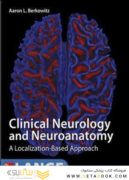 Lange Clinical Neurology and Neuroanatomy: A Localization-Based Approach2017