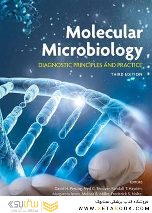 Molecular Microbiology: Diagnostic Principles and Practice 3rd Edition2016 میکروبیولوژی مولکولی: اصول تشخیصی و عمل