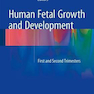 Human Fetal Growth and Development: First and Second Trimesters, 1st Edition2016 رشد و نمو جنین انسان: سه ماهه اول و دوم