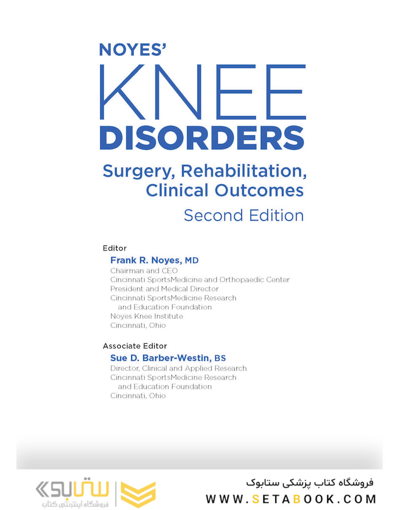 Noyes’ Knee Disorders: Surgery, Rehabilitation, Clinical Outcomes, 2nd Edition 2016