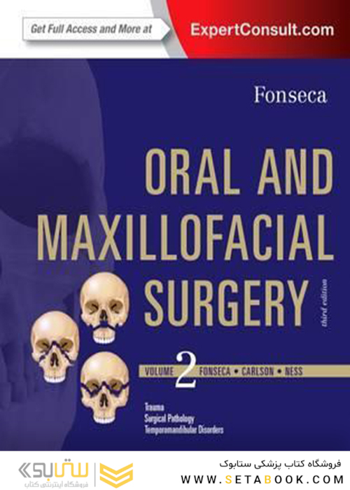 Oral and Maxillofacial Surgery: Volume 2, 3e2017 جراحی دهان و فک و صورت: جلد 2