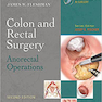 Colon and Rectal Surgery: Anorectal Operations, Second Edition 2018