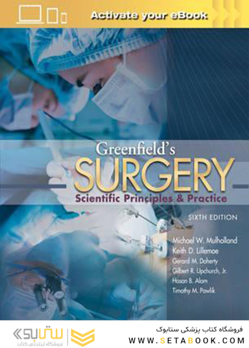 Greenfield’s Surgery: Scientific Principles and Practice 6 Edition 2017