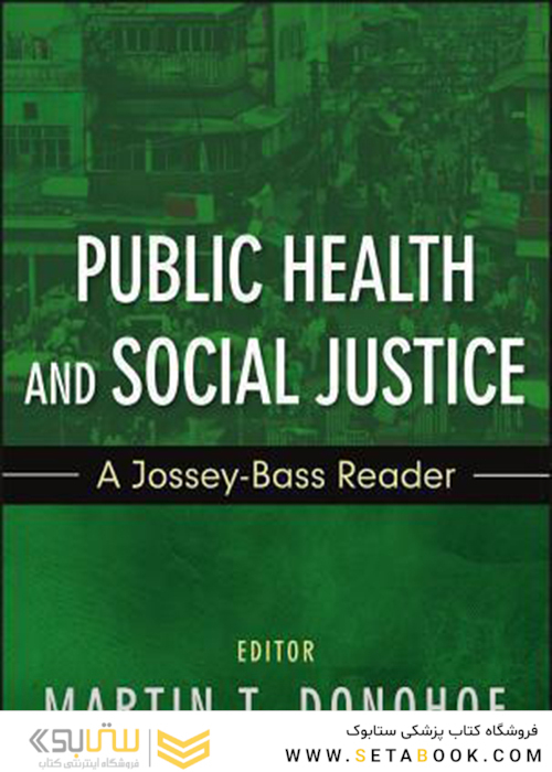 Public Health and Social Justice 1st Edition2012 بهداشت عمومی و عدالت اجتماعی