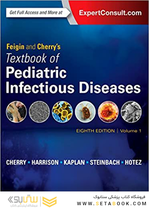Feigin and Cherry’s Textbook of Pediatric Infectious Diseases, 8th Edition2018