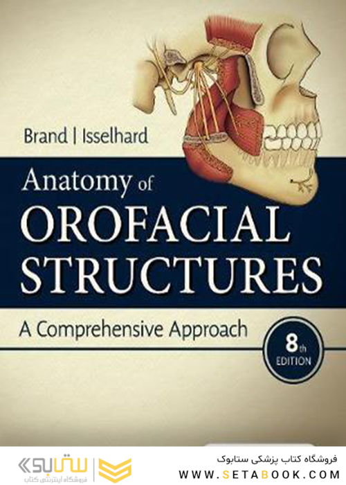 Anatomy of Orofacial Structures, 8th Edition 2018