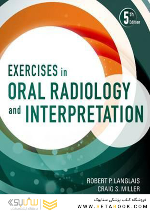 Exercises in Oral Radiology and Interpretation 5th Edition2016 ورزش در رادیولوژی و تفسیر دهان