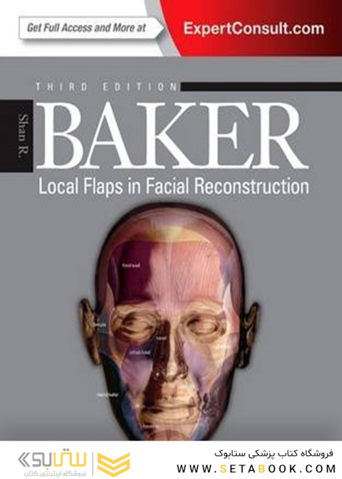 Local Flaps in Facial Reconstruction 3rd Edition 2014