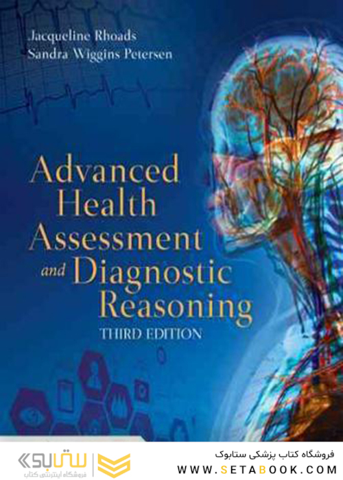 Advanced Health Assessment and Diagnostic Reasoning, 3rd Edition2016 ارزیابی پیشرفته سلامت و استدلال تشخیصی