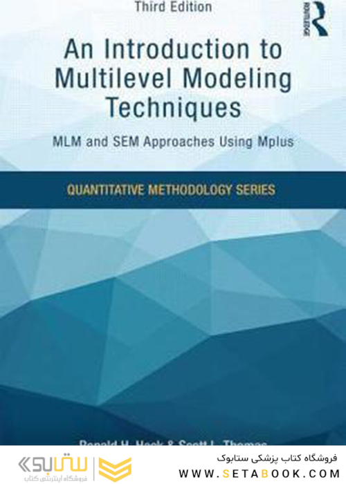 An Introduction to Multilevel Modeling Techniques, 3rd Edition2015 مقدمه ای بر تکنیک های مدل سازی چند سطحی
