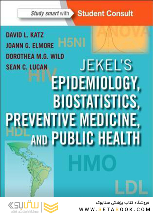 Jekel’s Epidemiology, Biostatistics, Preventive Medicine, and Public Health 4th Edition2013  اپیدمیولوژی ، آمار زیستی ، پزشکی پیشگیری و بهداشت عمومی
