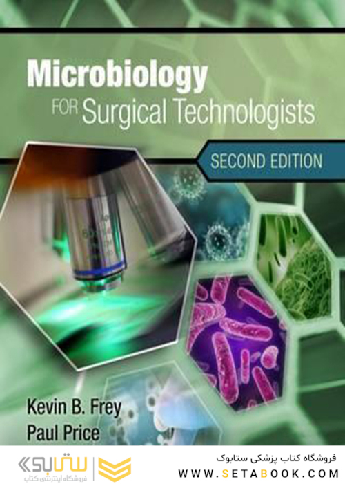Microbiology for Surgical Technologists 2nd Edition2016 میکروبیولوژی برای تکنسین های جراحی