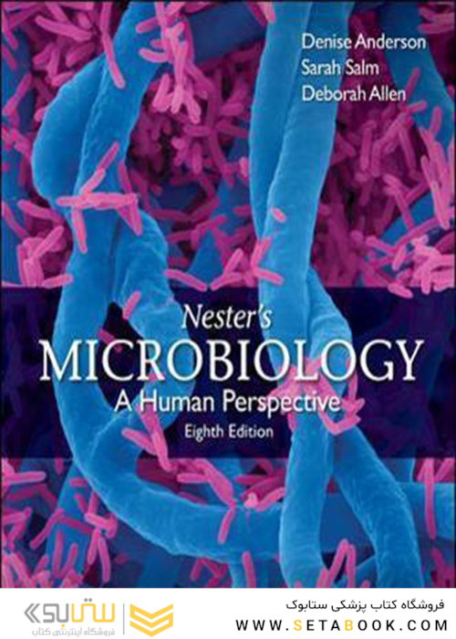 Nester’s Microbiology: A Human Perspective 8th Edition2015 میکروبیولوژی: دیدگاه انسانی