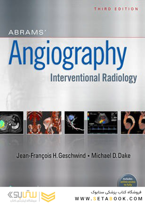 Abrams’ Angiography: Interventional Radiology 3 Edition2013 آنژیوگرافی آبرامز و رادیولوژی مداخله ای
