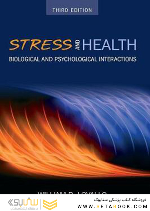 Stress and Health: Biological and Psychological Interactions, Third Edition2015 استرس و سلامت: تعاملات بیولوژیکی و روانشناختی