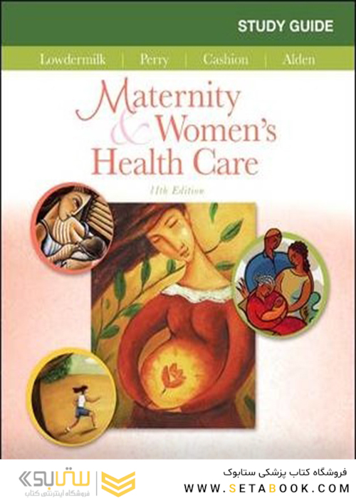 Maternity and Women’s Health Care, 11th Edition2016 مراقبت های بهداشتی زنان و زایمان