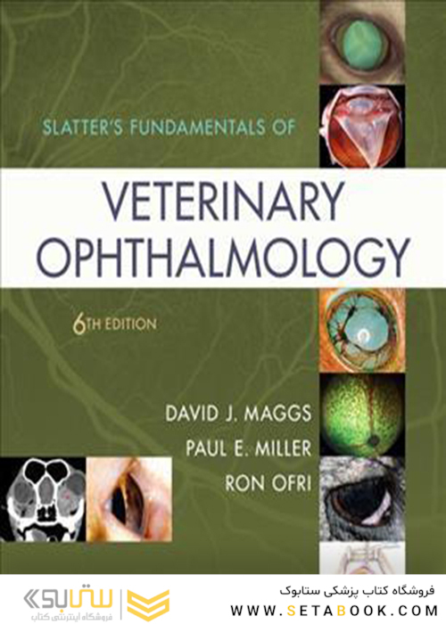 Slatter’s Fundamentals of Veterinary Ophthalmology 6th Edition2018 اصول چشم پزشکی دامپزشکی