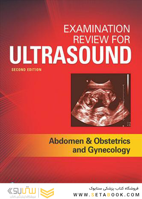 Examination Review for Ultrasound: Abdomen and Obstetrics - Gynecology 2 Edition 2017