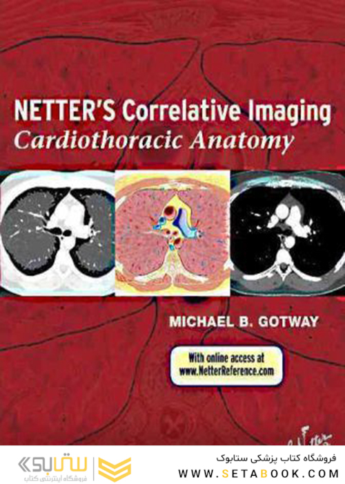 Netter’s Correlative Imaging: Cardiothoracic Anatomy 1 Edition2013 آناتومی قلب و عروق نتر