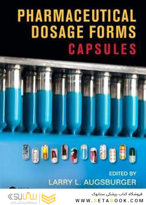 Pharmaceutical Dosage Forms: Capsules 1st Edition2018 اشکال دارویی : کپسول