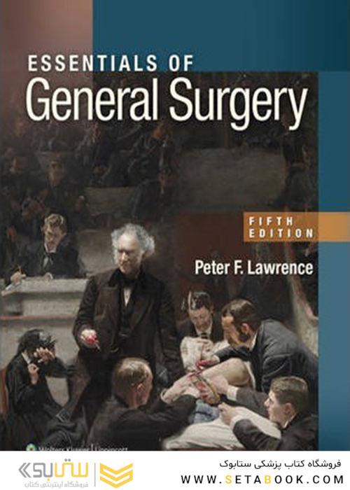 Essentials of General Surgery, 5th Edition2012 ملزومات جراحی عمومی