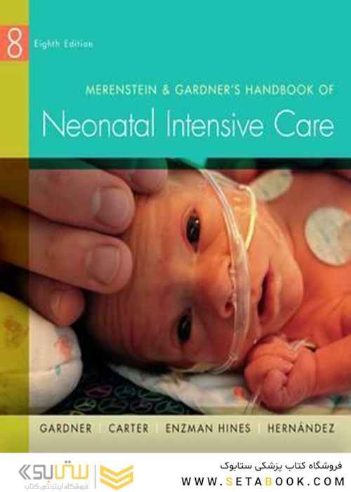 Merenstein - Gardner’s Handbook of Neonatal Intensive Care 8th Edition2015 راهنمای مراقبت های ویژه نوزادان