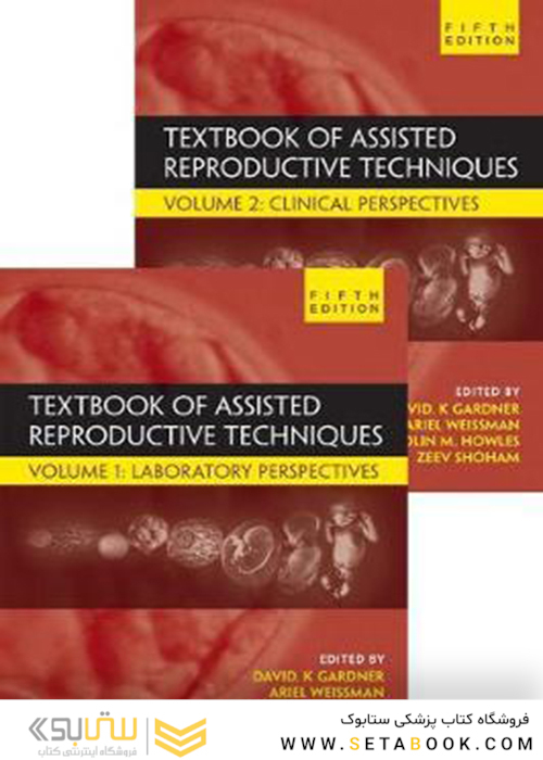 Textbook of Assisted Reproductive Techniques: 2 Volume Set 5th Edition2018