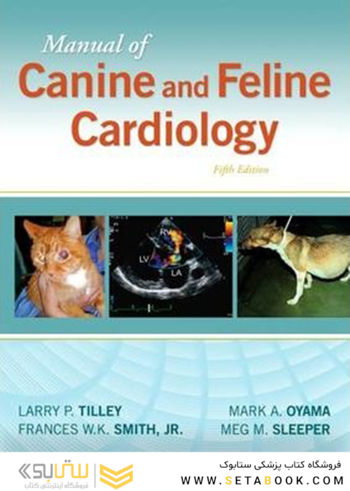 Manual of Canine and Feline Cardiology, 5th Edition2015 راهنمای قلب و عروق سگ و گربه