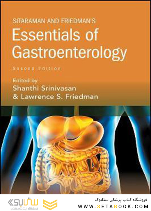 Sitaraman and Friedman’s Essentials of Gastroenterology 2nd Edition2018 سایتارامان و ملزومات گوارش