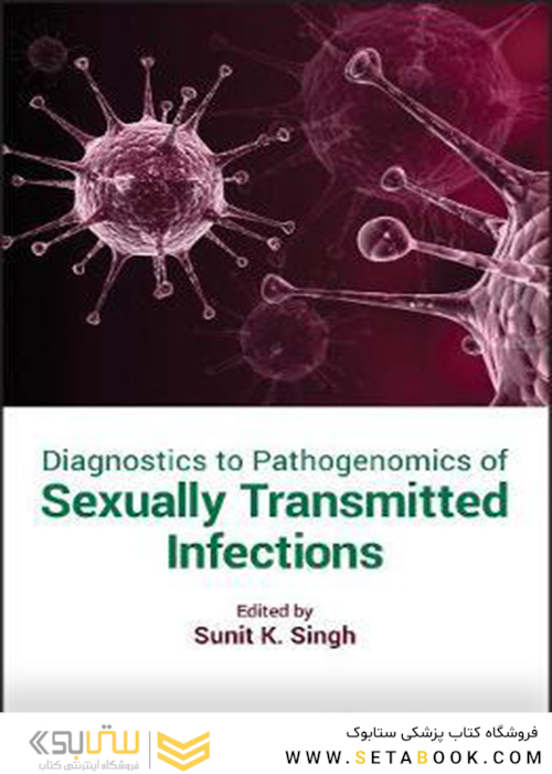 Diagnostics to Pathogenomics of Sexually Transmitted Infections 1st Edition2018 عیب یابی برای بیماری زایی عفونت های منتقله از راه جنسی
