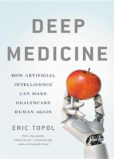 عکس Deep Medicine: How Artificial Intelligence Can Make Healthcare Human Again2019 پزشکی عمیق: چگونه هوش مصنوعی می تواند سلامت را دوباره انسانی کند